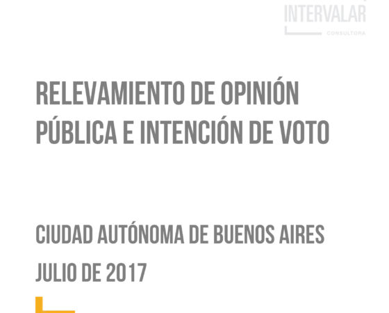 Relevamiento de Opinión pública e Intención de voto en CABA Julio 2017