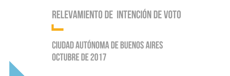 Relevamiento de Intención de Voto – CABA Octubre 2017